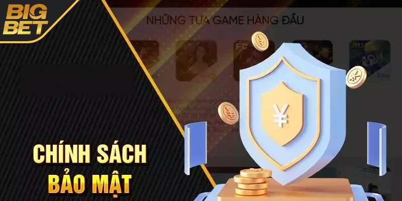 Chính sách bảo mật và quyền của người dùng BIGBET88