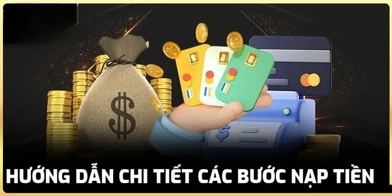 Hướng dẫn chi tiết nạp tiền BIGBET88