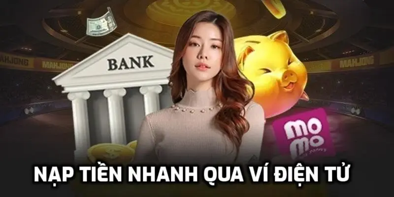 Nạp tiền BIGBET88 bằng ví điện tử