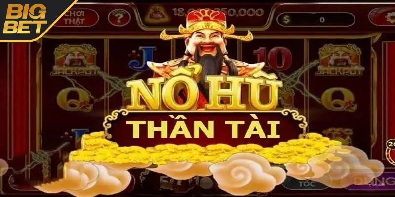Tìm hiểu chung về nổ hũ thần tài