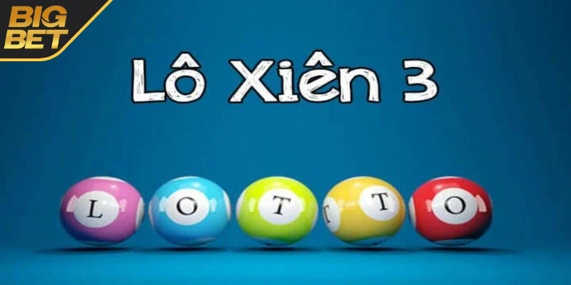 Tìm hiểu đôi nét về lô xiên 3 